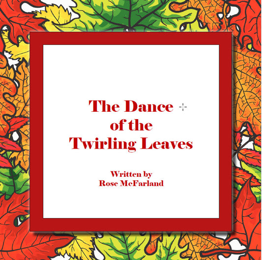 The Dance of the Twirling Leaves